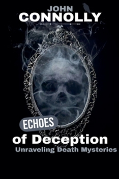 Echoes of Deception: Unraveling Death Mysteries