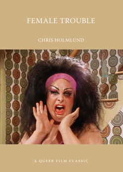 Paperback Female Trouble: A Queer Film Classic Book