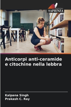 Paperback Anticorpi anti-ceramide e citochine nella lebbra [Italian] Book
