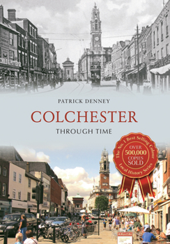 Paperback Colchester Through Time Book