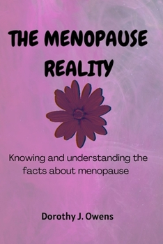 Paperback The Menopause Reality: Knowing and understanding the facts about menopause Book