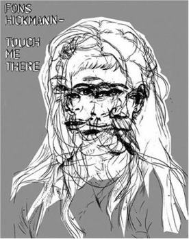 Paperback Fons Hickmann: Touch Me There Book