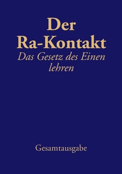 Paperback Der Ra-Kontakt: Das Gesetz des Einen lehren [German] Book