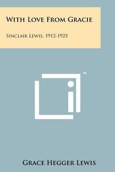 Paperback With Love from Gracie: Sinclair Lewis, 1912-1925 Book