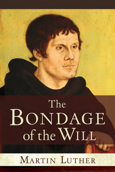 Paperback The Bondage of the Will Book