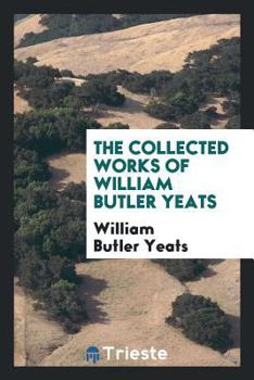 Paperback The Collected Works in Verse and Prose of William Butler Yeats Book
