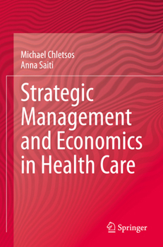 Strategic Management and Economics in Health Care