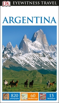 Argentina - Book  of the Eyewitness Travel Guides