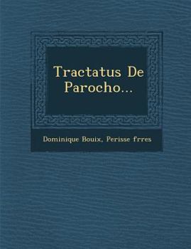 Paperback Tractatus De Parocho... Book