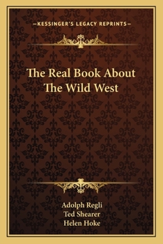 Paperback The Real Book About The Wild West Book