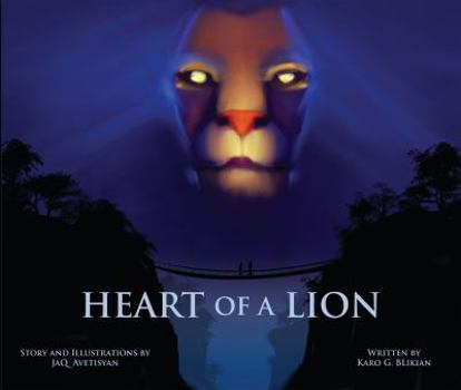 Hardcover Heart of a Lion (A Lion Sleeps in the Heart of Every Brave Soul.) Book