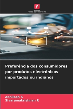 Preferência dos consumidores por produtos electrónicos importados ou indianos (Portuguese Edition)