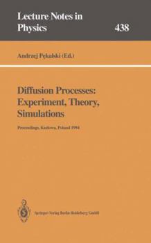 Paperback Diffusion Processes: Experiment, Theory, Simulations: Proceedings of the Vth Max Born Symposium Held at Kudowa, Poland, 1-4 June 1994 Book