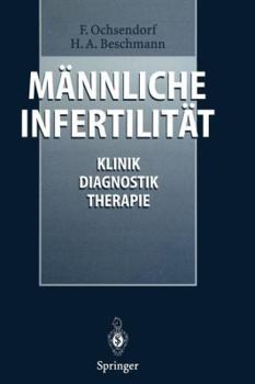 Paperback Männliche Infertilität: Klinik, Diagnostik, Therapie [German] Book