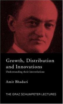 Hardcover Growth, Distribution and Innovations: Understanding their Interrelations Book