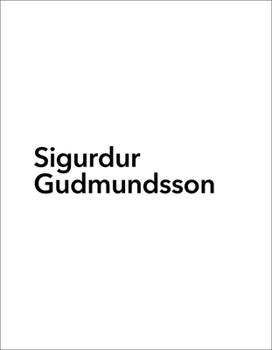 Hardcover Sigurdur Gudmundsson: Dancing Horizon 1970-1982 Book