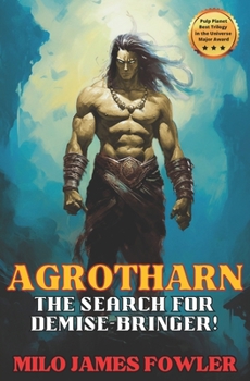 Paperback Agrotharn: The Search for Demise-Bringer! Book