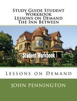 Paperback Study Guide Student Workbook Lessons on Demand The Inn Between: Lessons on Demand Book