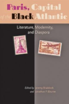 Paperback Paris, Capital of the Black Atlantic: Literature, Modernity, and Diaspora Book