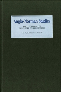 Hardcover Anglo-Norman Studies XLI: Proceedings of the Battle Conference 2018 Book