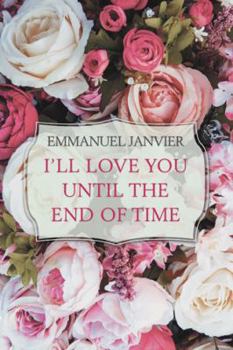 Paperback I'Ll Love You Until the End of Time Book