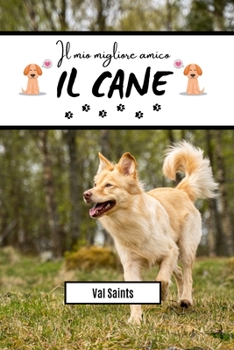 Paperback Il mio migliore amico: il cane [Italian] Book