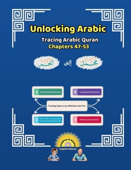 Paperback Unlocking Arabic: Tracing Arabic Quran Chapters 47-53 (Left to Right Edition) Book
