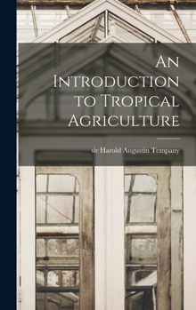 Hardcover An Introduction to Tropical Agriculture Book