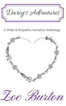 Darcy's Adventures: A Pride & Prejudice Variation Anthology