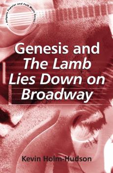 Genesis and the Lamb Lies Down on Broadway - Book  of the Ashgate Popular and Folk Music Series