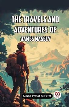 Paperback The Travels And Adventures Of James Massey Book