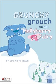 Paperback Grunchy Grouch and the Hollyberry Fairy Book