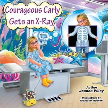 Paperback Courageous Carly Gets an X-Ray Book