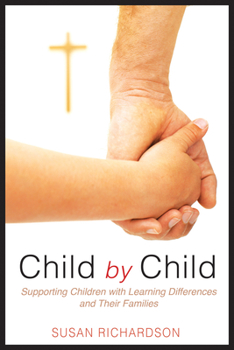 Paperback Child by Child: Supporting Children with Learning Differences and Their Families Book