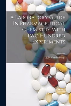 Paperback A Laboratory Guide In Pharmaceutical Chemistry With Two Hundred Experiments Book