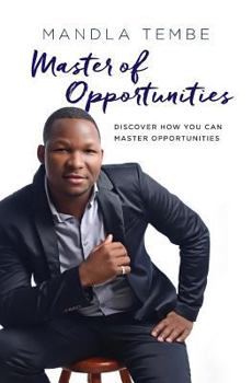 Paperback Master of Opportunities: Discover How You Can Master Opportunities Book