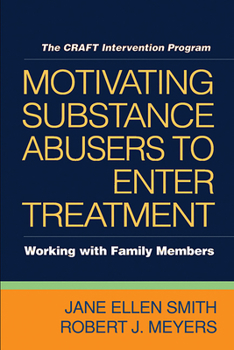 Paperback Motivating Substance Abusers to Enter Treatment: Working with Family Members Book