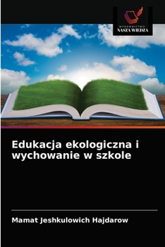 Paperback Edukacja ekologiczna i wychowanie w szkole [Polish] Book