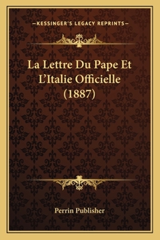 Paperback La Lettre Du Pape Et L'Italie Officielle (1887) [French] Book