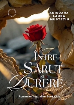 Paperback Intre Sarut si Durere [Romanian] Book