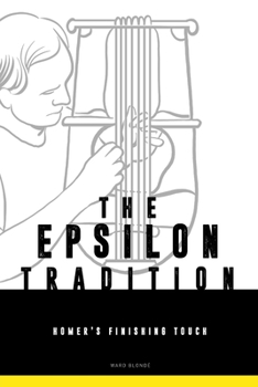 Paperback The Ionian Epsilon Tradition: Homer's Finishing Touch Book
