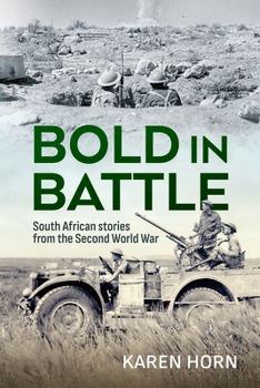 Paperback Bold in Battle: South African Stories from the Second World War Book