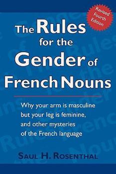 Paperback The Rules for the Gender of French Nouns: Revised Fourth Edition Book