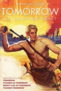 Tomorrow: The Complete Saga, Volume 1 - Book #1 of the Tomorrow: The Complete Saga