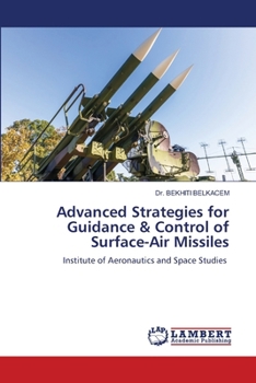 Paperback Advanced Strategies for Guidance & Control of Surface-Air Missiles Book