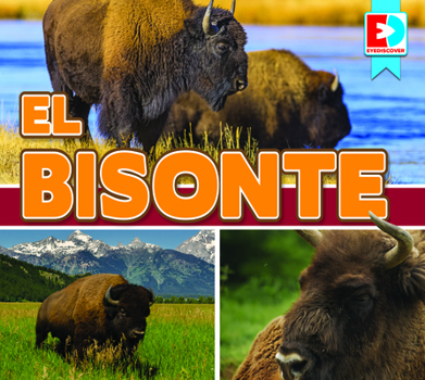 Library Binding El Bisonte (Bison) [Spanish] Book