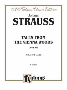 Paperback Tales from the Vienna Woods, Op. 325: Miniature Score (Kalmus Edition) Book