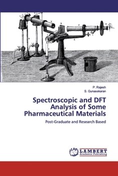 Paperback Spectroscopic and DFT Analysis of Some Pharmaceutical Materials Book
