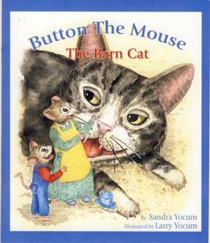 Paperback Button the Mouse The Barn Cat: Button the Mouse backyard adventures (Paperback) (Button the Mouse Books) Book