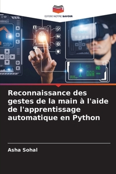 Paperback Reconnaissance des gestes de la main à l'aide de l'apprentissage automatique en Python [French] Book
